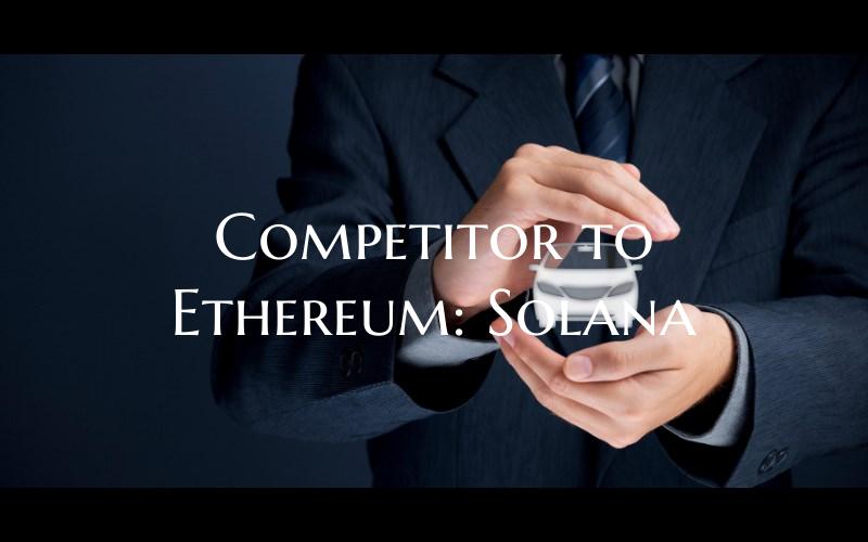 Competitor to Ethereum: Sola...