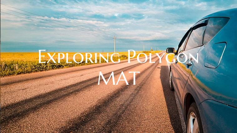 Exploring Polygon MAT